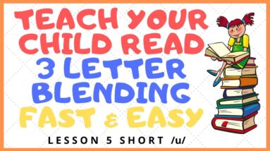 HOW EASY to READ 3 LETTER BLENDING - Short /u/  Mastery