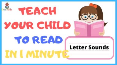 HOW to TEACH YOUR CHILD READ in 1 minute - Letter Sounds Mastery