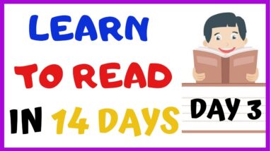 LEARN TO READ IN 14 DAYS  ---- DAY 3 ----