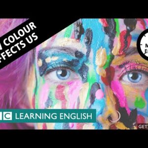 How colour affects us - 6 Minute English