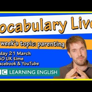 Vocabulary live: parenting