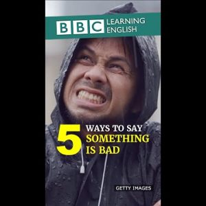5 Ways to say something is very bad