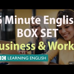 BOX SET: 6 Minute English - 'Business & Work 2' English mega-class! 30 minutes of new vocabulary!