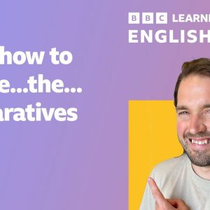 English Class: How to use the...the...comparatives