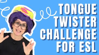 Get Your ESL Students Talking with the Fuzzy Wuzzy Tongue Twister Challenge