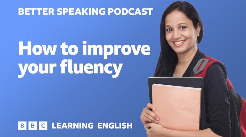 Better Speaking Podcast ðŸ—¨ï¸�ðŸ—£ï¸� How to improve your fluency